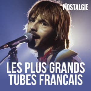 Nostalgie Les Plus Grands Tubes Francais