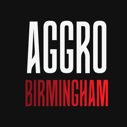 AGGRO : Birmingham