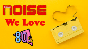 Radio Noise We Love 80s