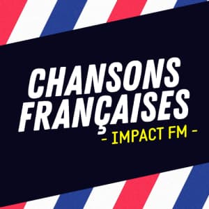 Impact FM – Chansons Françaises