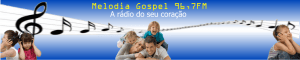 Rádio Melodia Gospel - 96.7 FM