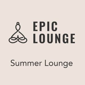 Epic-Lounge - Summer Lounge