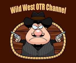 Wild West OTR Channel