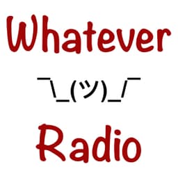 Whatever Radio